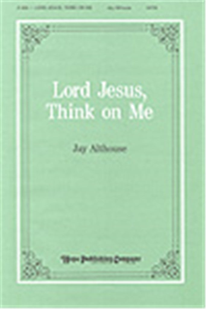 Lord Jesus, Think on Me
